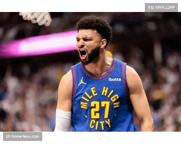 贾马尔·穆雷摆脱伤病阴影 掘金后场发动机重回正轨 贾马尔·穆雷摆脱伤病阴影 掘金后场发动机重回正轨